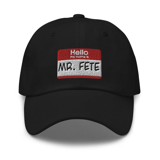 Mr. Fete Dad Hat
