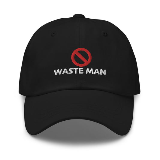No Waste Man Dad Hat